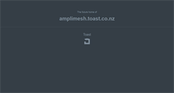 Desktop Screenshot of amplimesh.toast.co.nz